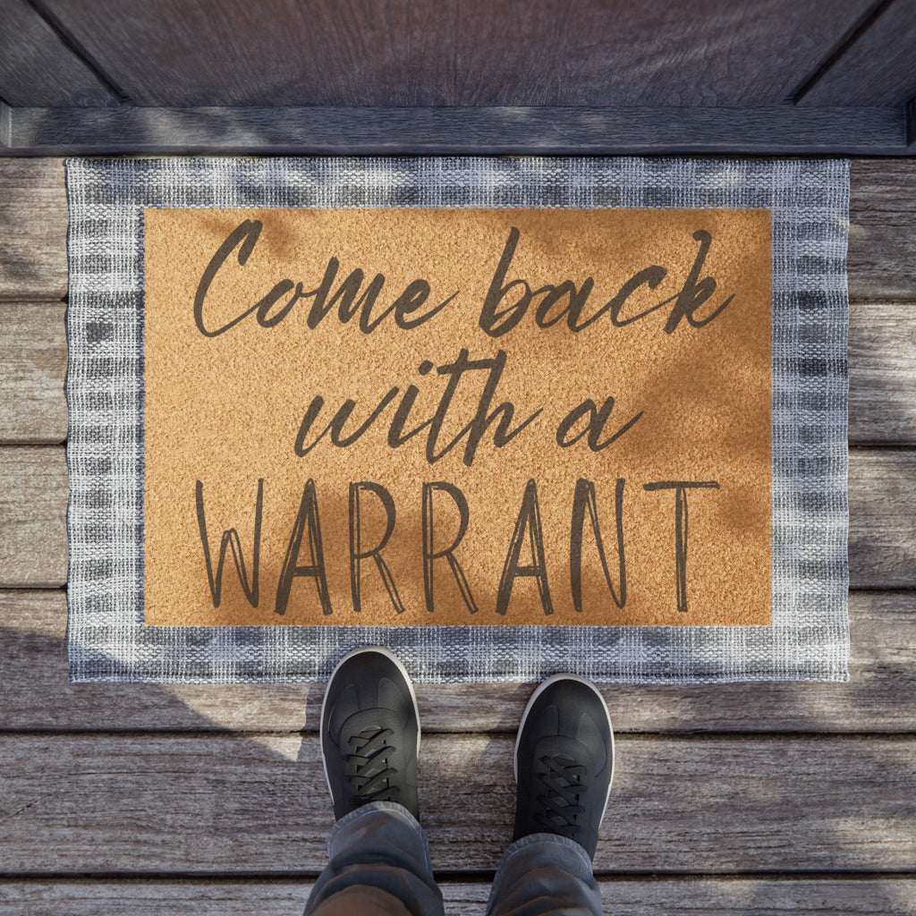 Doormat — "Come Back With a Warrant" Funny Welcome Mat, Front Door Coir Rug for Homeowners & Law-Enthusiasts