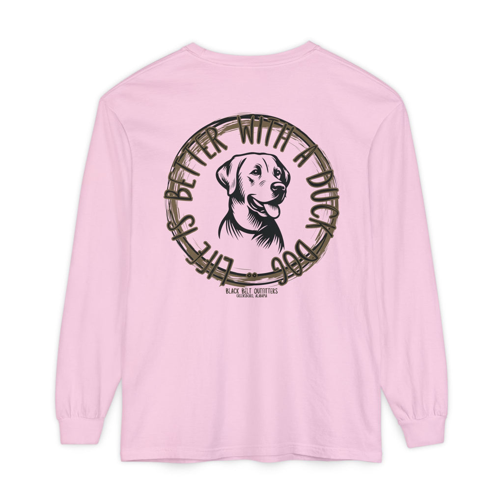 Life is Better With a Duck Dog Unisex Garment-Dyed Long Sleeve T-Shirt, Casual Wear, Gift for Him/Her, Streetwear, Everyday Comfort, Comfortable Layering