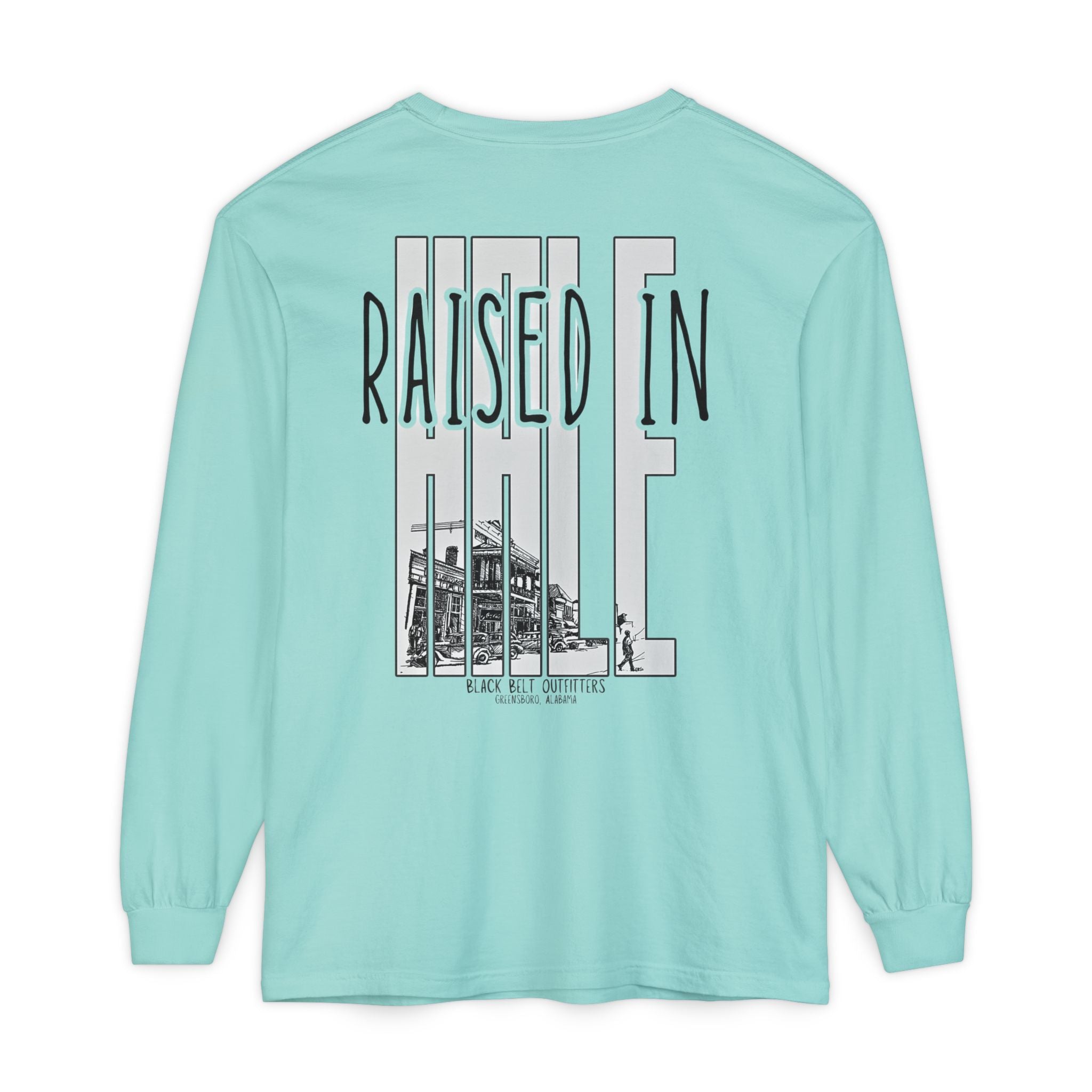 Raised in Hale Unisex Garment-Dyed Long Sleeve T-Shirt, Casual Wear, Gift for Him/Her, Streetwear, Everyday Comfort, Comfortable Layering
