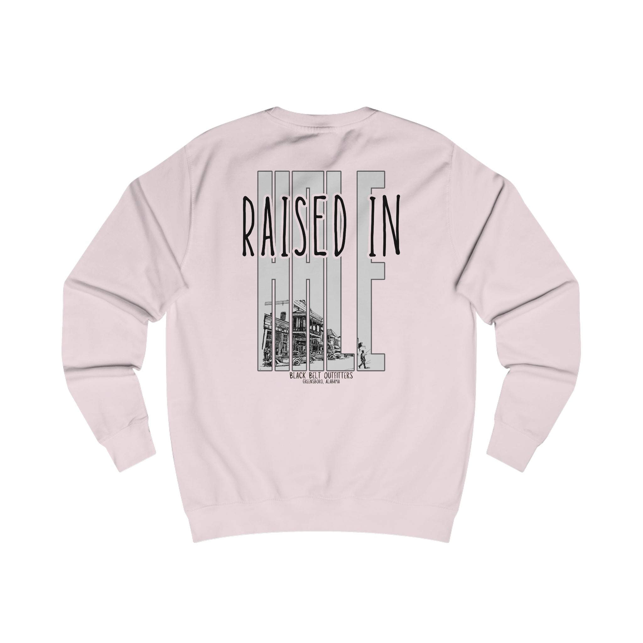 RAISED IN HALE Sweatshirt