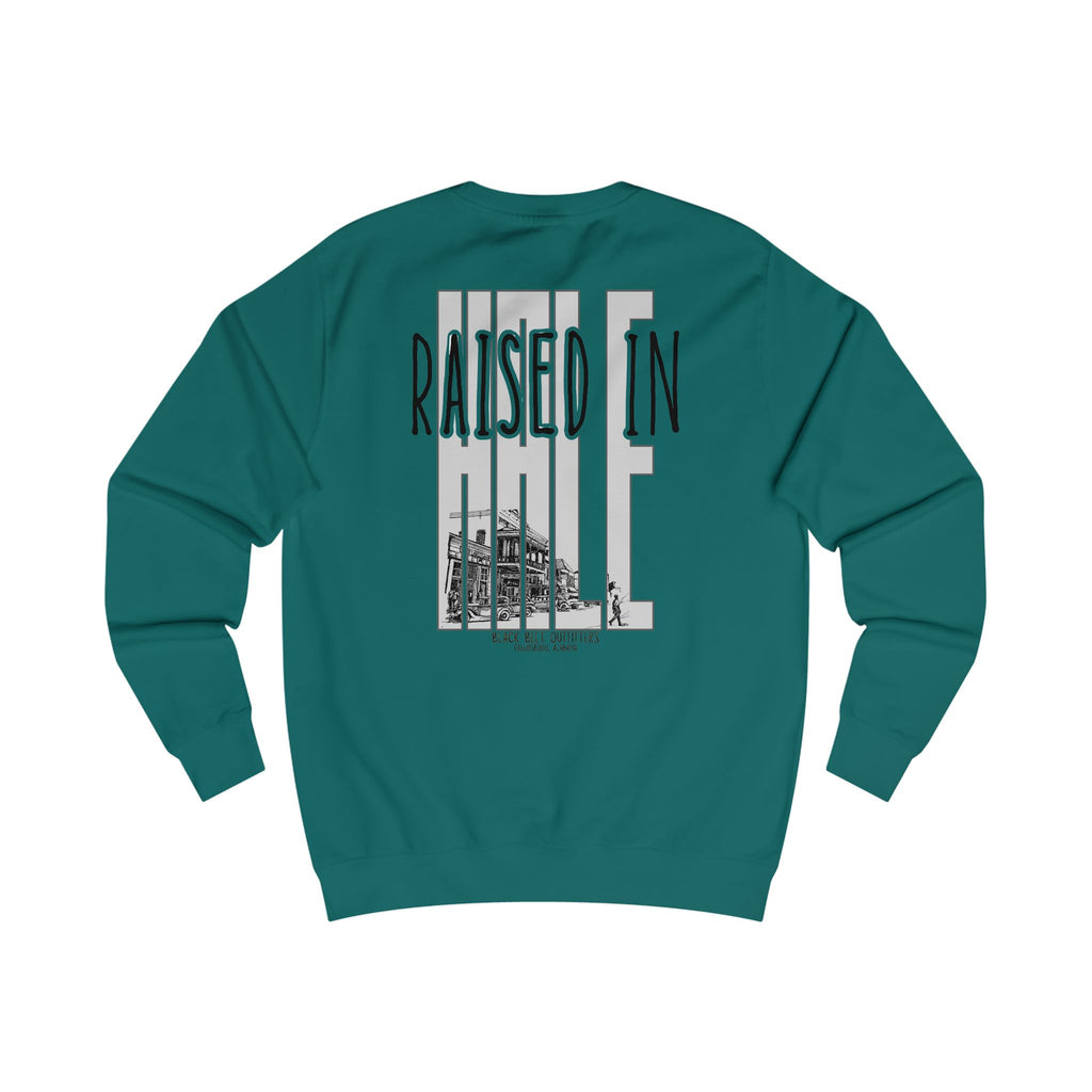 RAISED IN HALE Sweatshirt