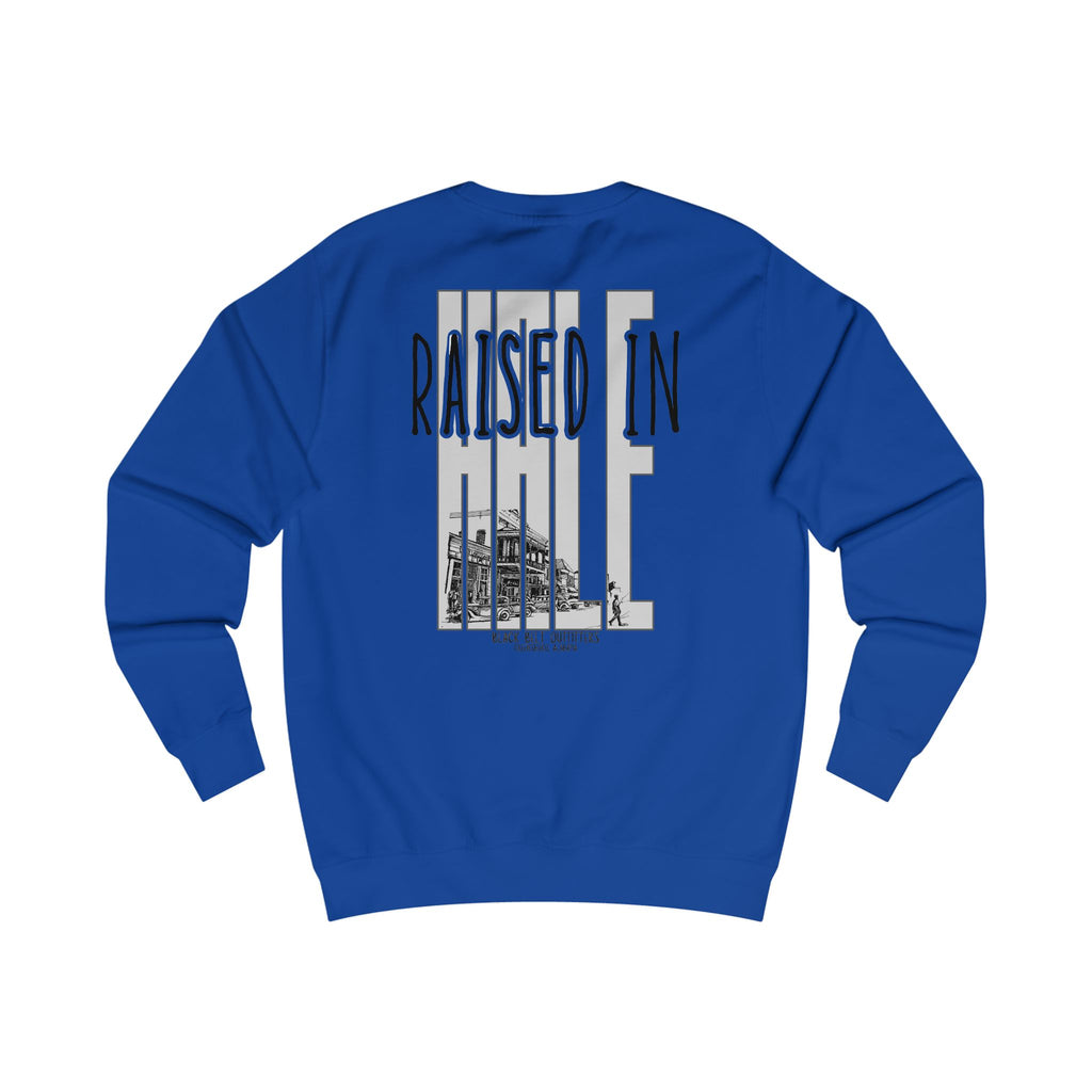 RAISED IN HALE Sweatshirt