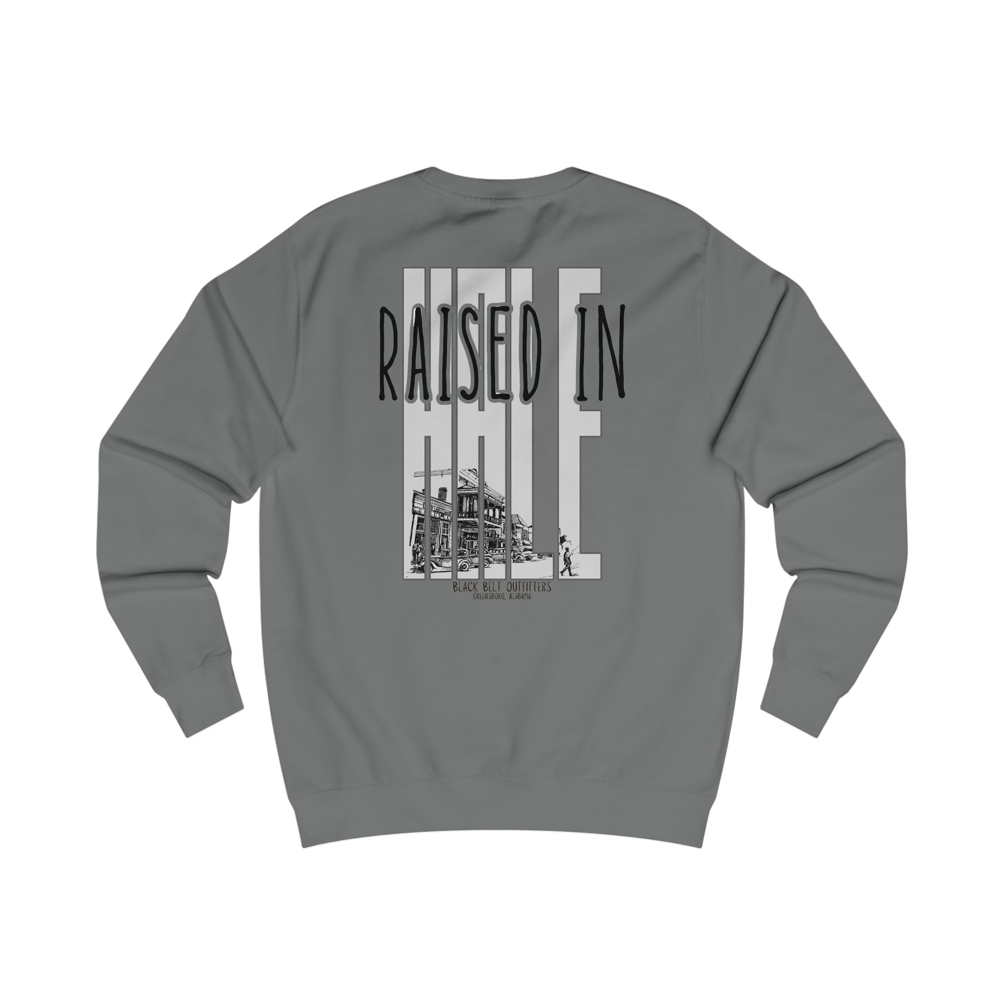 RAISED IN HALE Sweatshirt
