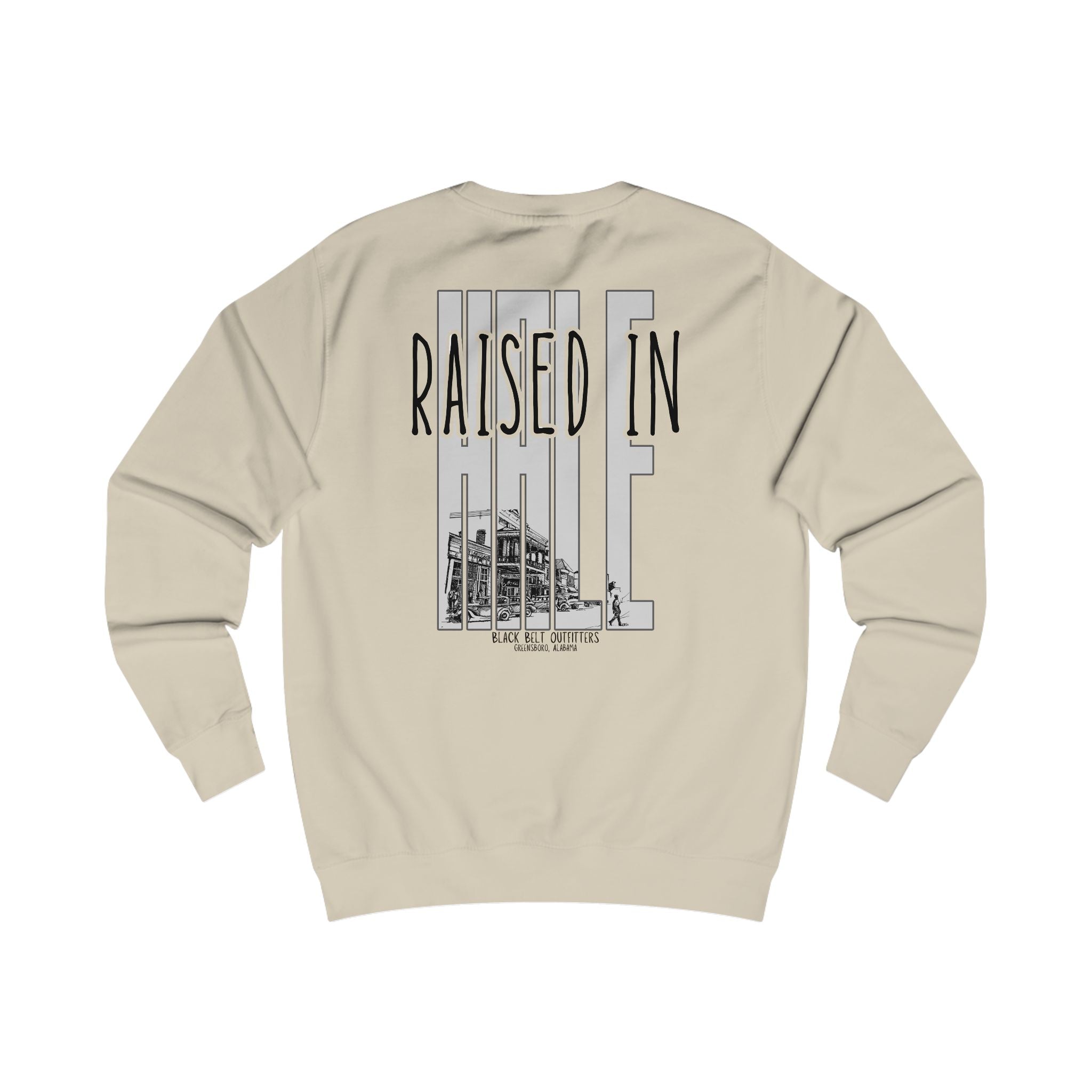 RAISED IN HALE Sweatshirt