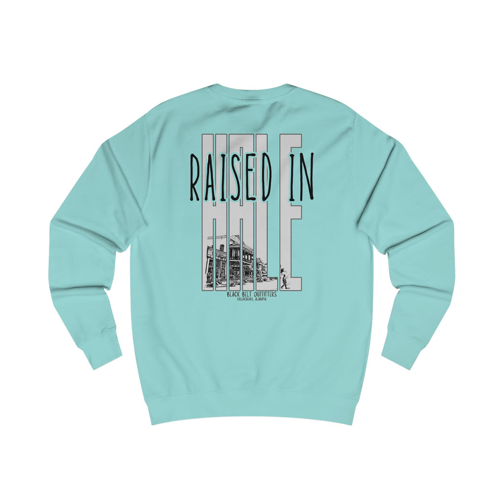 RAISED IN HALE Sweatshirt
