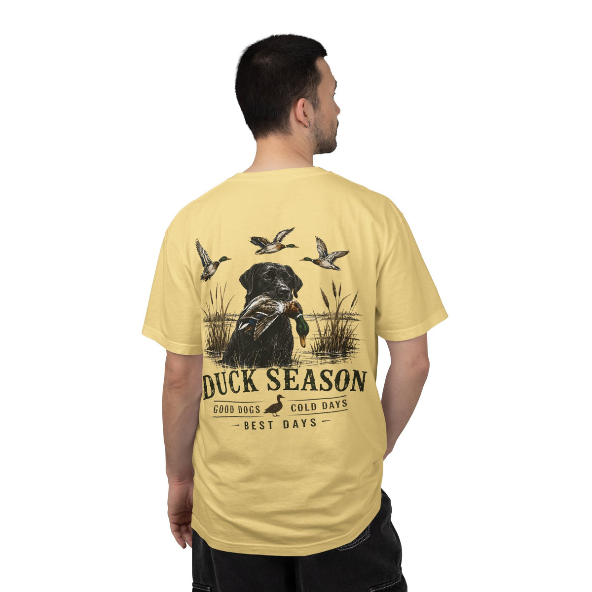 Duck Season T-Shirt — Duck Hunting Dog Graphic Tee ("Duck Season: Good Dogs, Cold Days, Best Days")