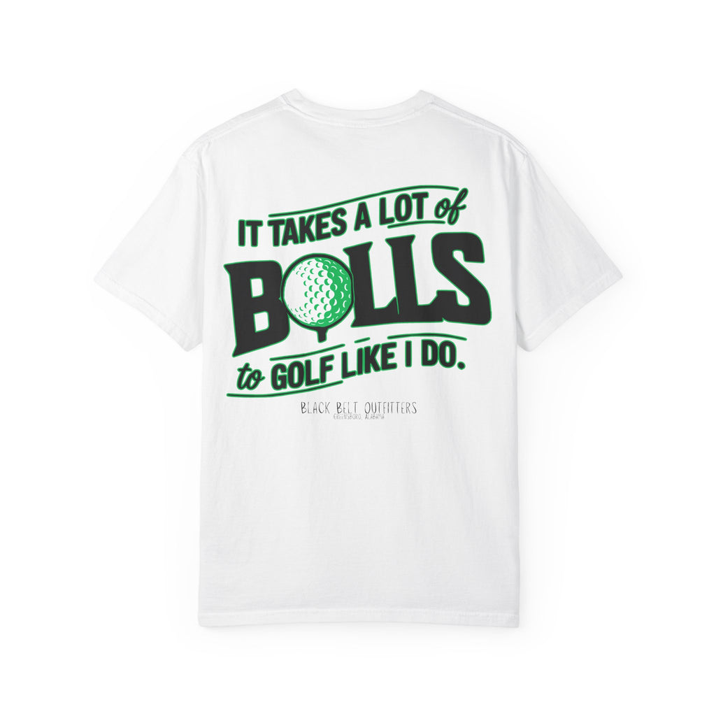 It Takes A Lot of Balls to Golf Like I Do Unisex T-Shirt, Perfect for Gifts, Father's Day, Golf Events, Casual Wear, Comfortable Tee