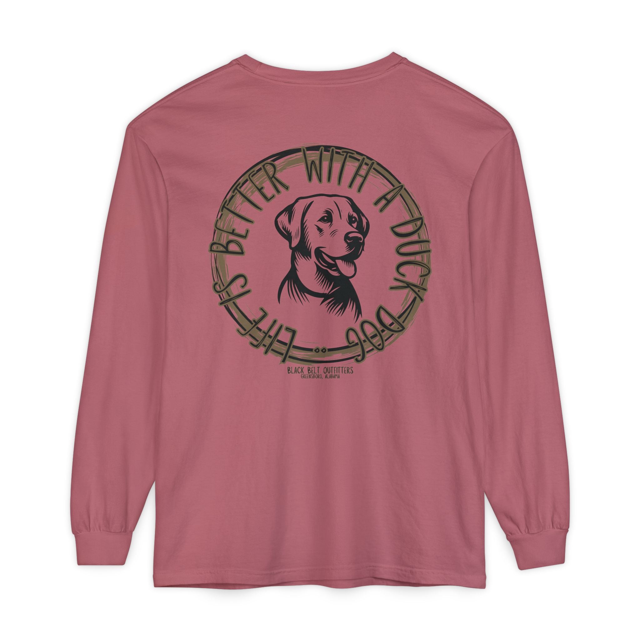 Life is Better With a Duck Dog Unisex Garment-Dyed Long Sleeve T-Shirt, Casual Wear, Gift for Him/Her, Streetwear, Everyday Comfort, Comfortable Layering