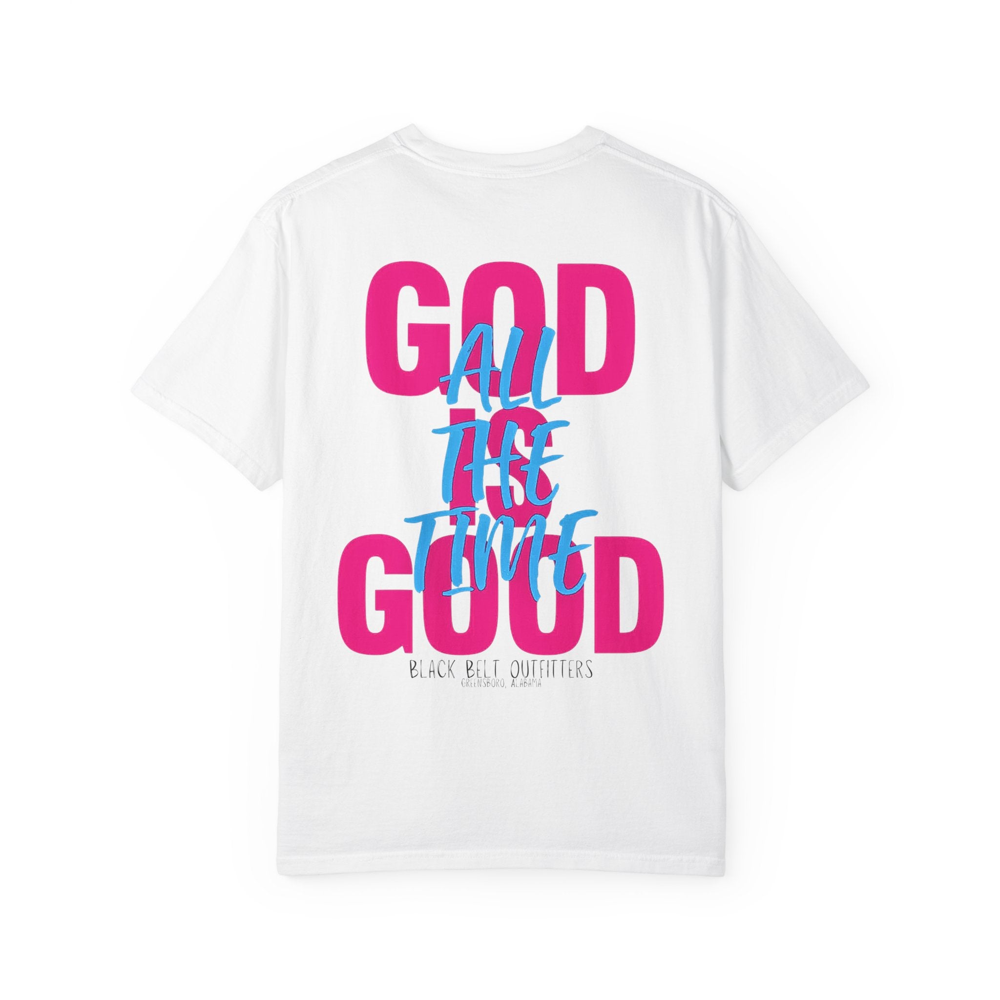 God is Good. All the Time. Unisex T-Shirt, Perfect for Gifts, Father's Day, Golf Events, Casual Wear, Comfortable Tee