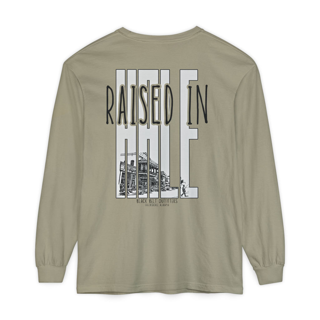 Raised in Hale Unisex Garment-Dyed Long Sleeve T-Shirt, Casual Wear, Gift for Him/Her, Streetwear, Everyday Comfort, Comfortable Layering