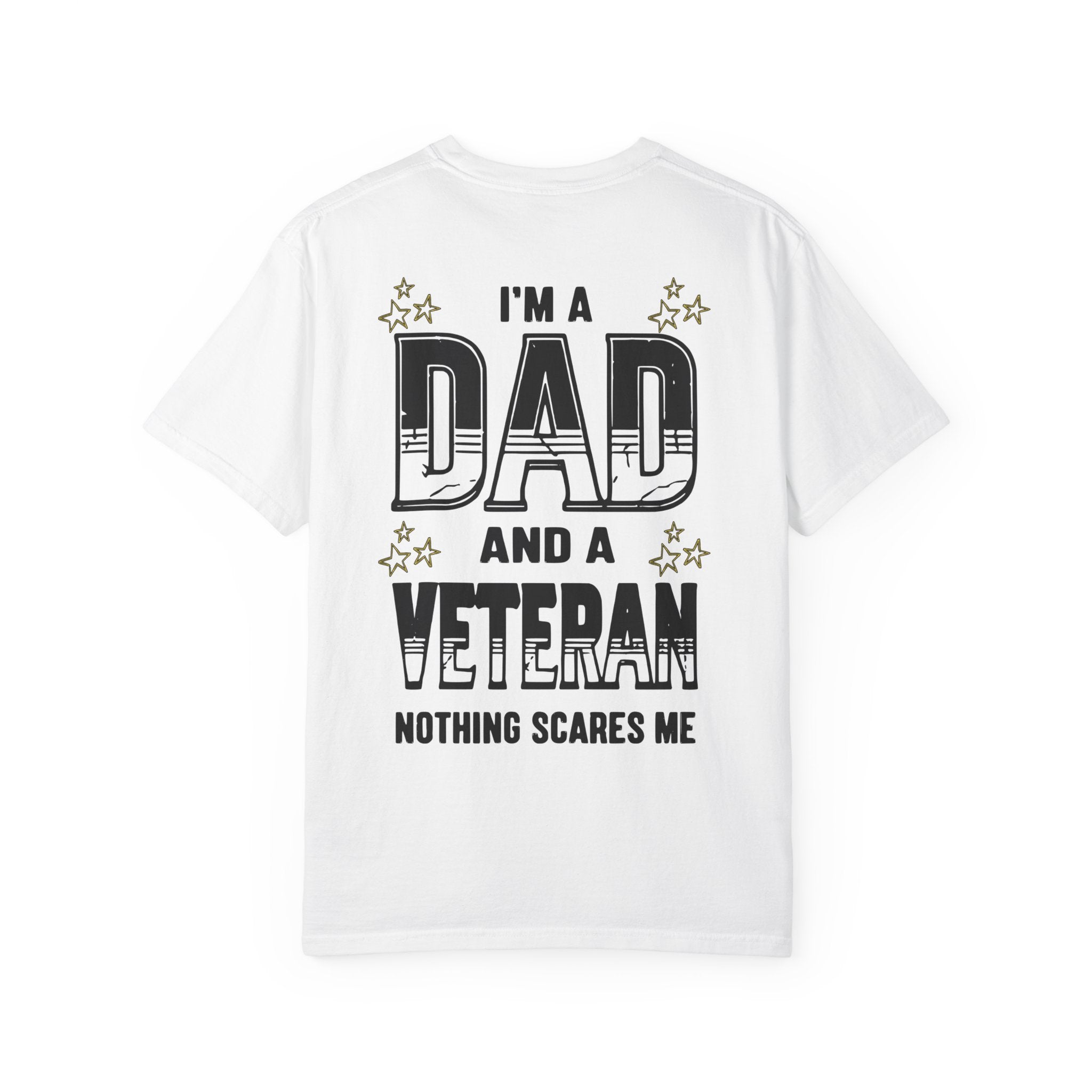 Dad and Veteran, Nothing Scares Me Unisex T-Shirt, Perfect for Gifts, Father's Day, Golf Events, Casual Wear, Comfortable Tee