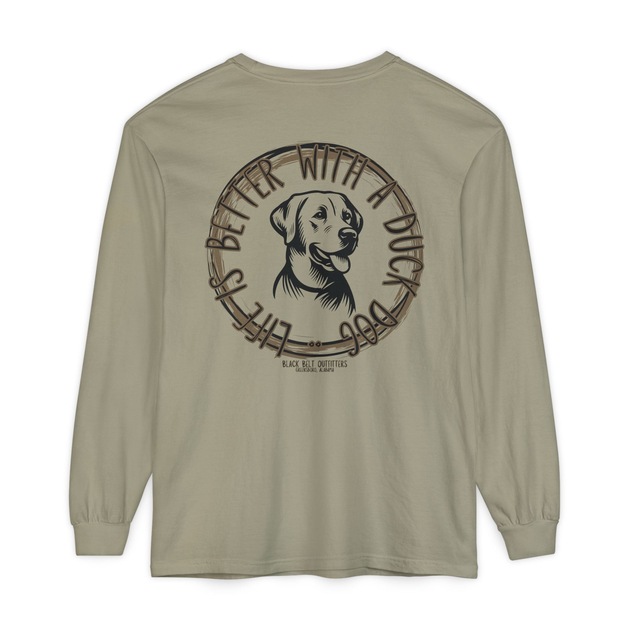 Life is Better With a Duck Dog Unisex Garment-Dyed Long Sleeve T-Shirt, Casual Wear, Gift for Him/Her, Streetwear, Everyday Comfort, Comfortable Layering