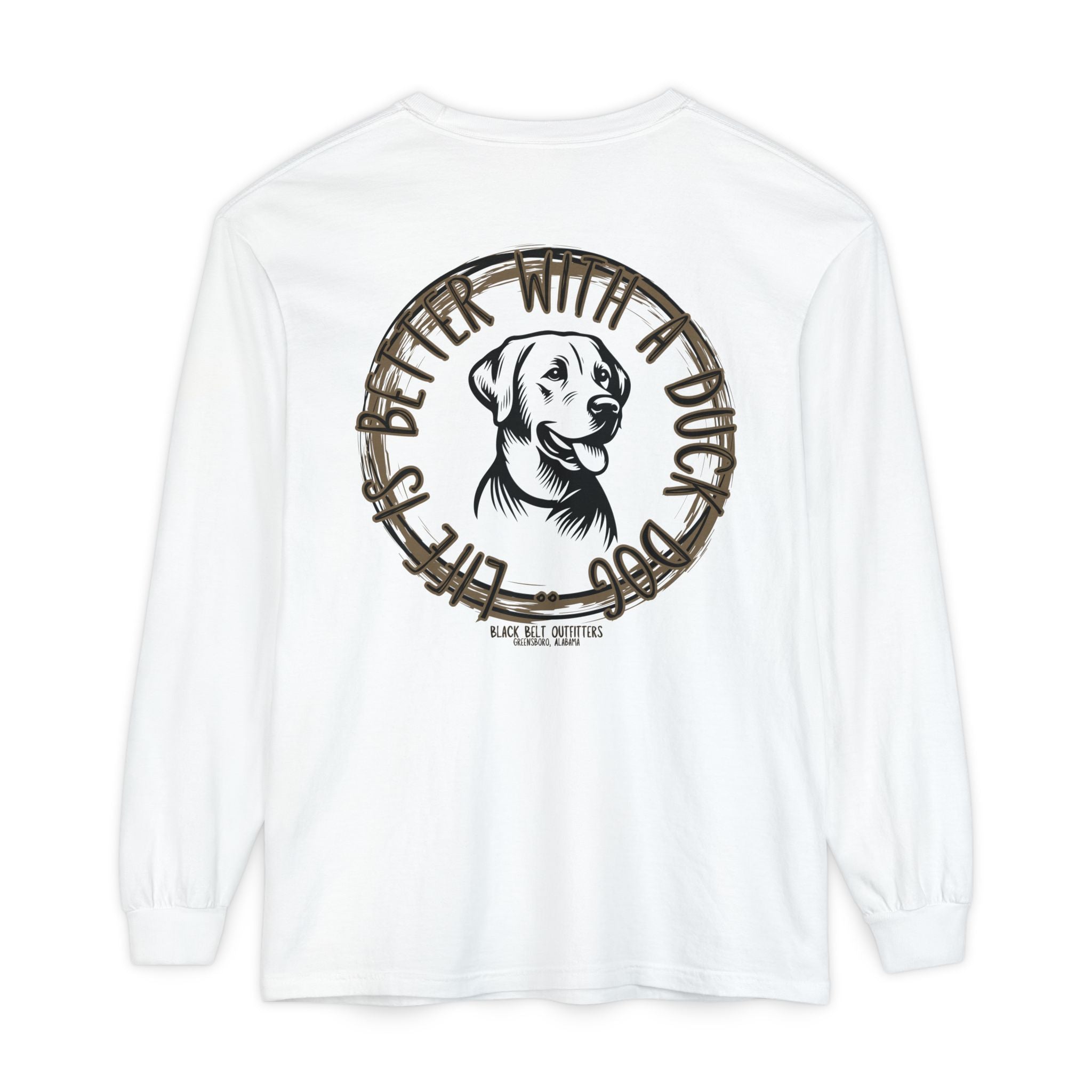 Life is Better With a Duck Dog Unisex Garment-Dyed Long Sleeve T-Shirt, Casual Wear, Gift for Him/Her, Streetwear, Everyday Comfort, Comfortable Layering