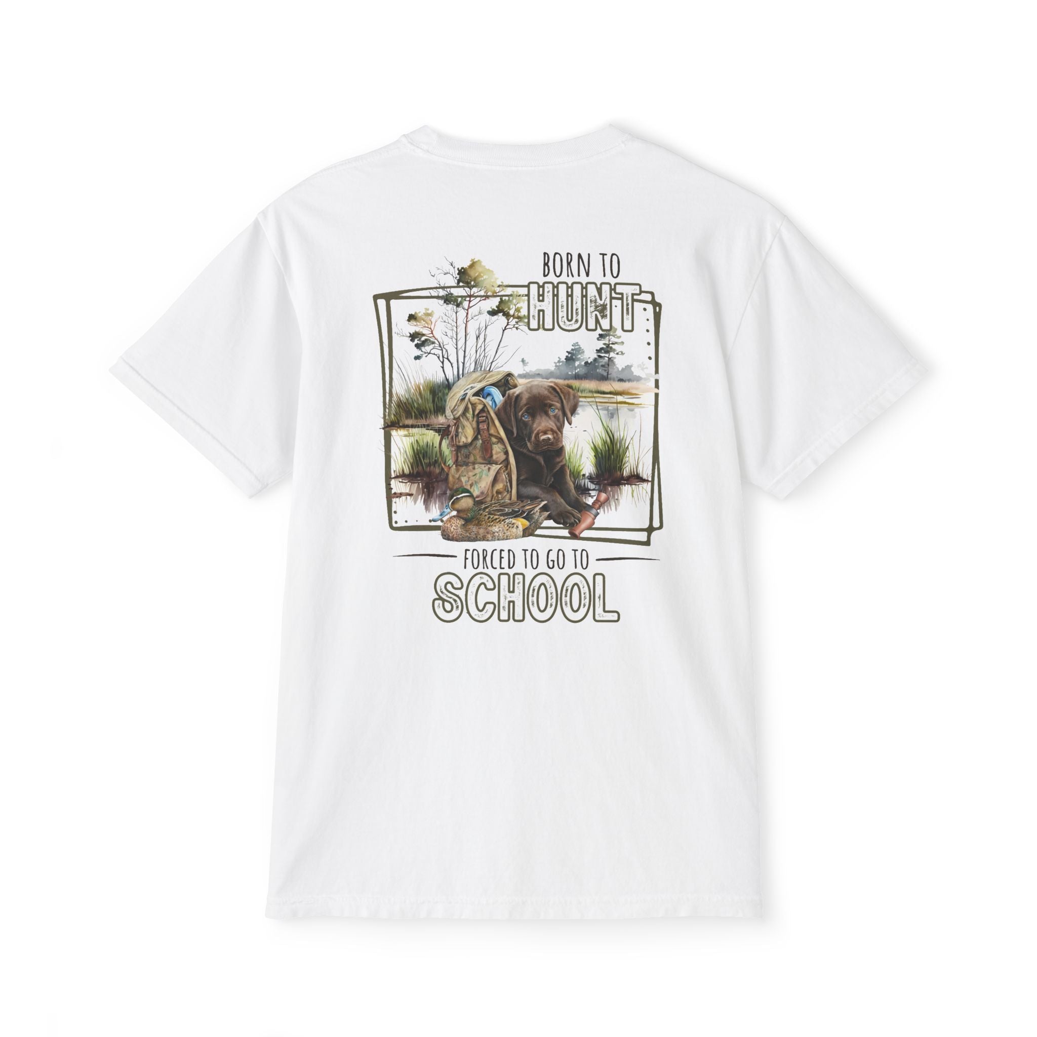 Black belt outfitters Born hunt forced school, southern guy design, ole boy , duck hunting dog, hunting Unisex Garment-Dyed Pocket T-Shirt