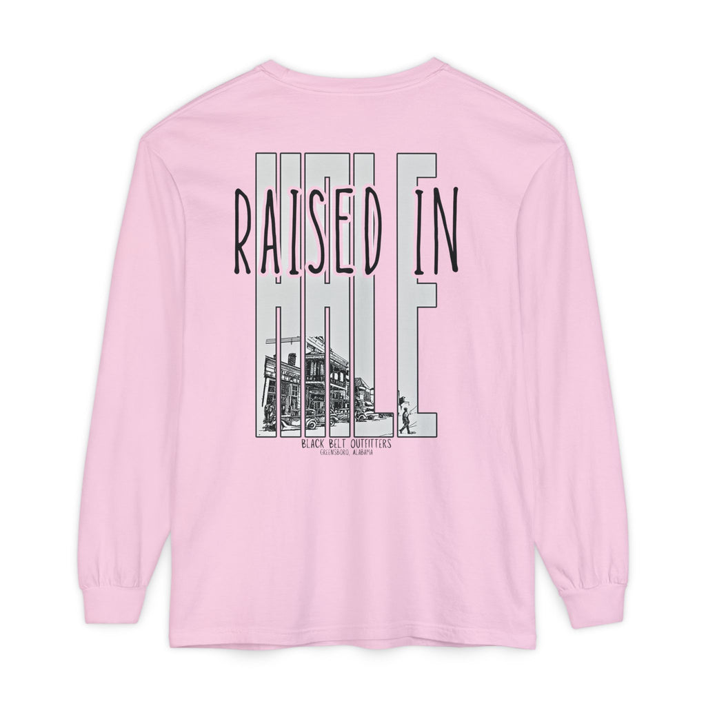 Raised in Hale Unisex Garment-Dyed Long Sleeve T-Shirt, Casual Wear, Gift for Him/Her, Streetwear, Everyday Comfort, Comfortable Layering
