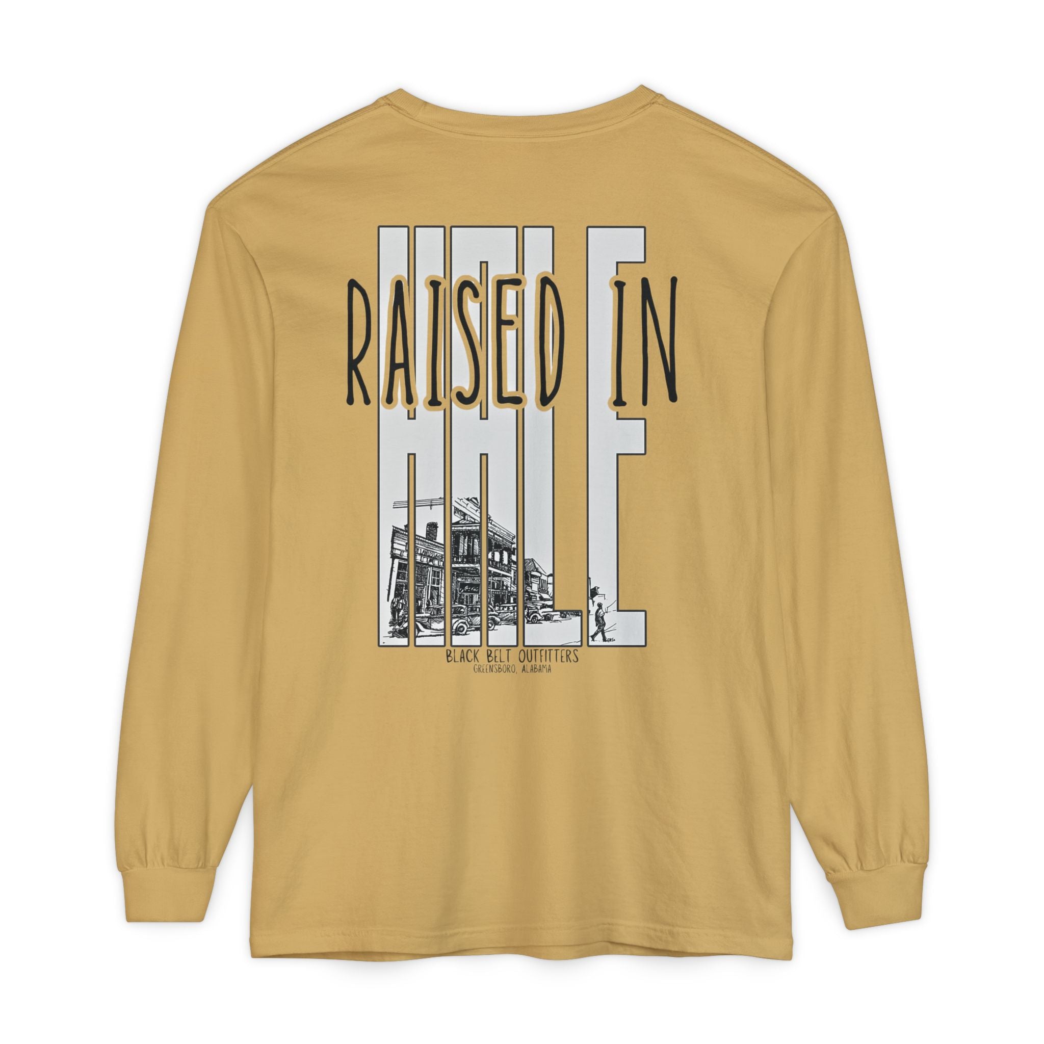 Raised in Hale Unisex Garment-Dyed Long Sleeve T-Shirt, Casual Wear, Gift for Him/Her, Streetwear, Everyday Comfort, Comfortable Layering