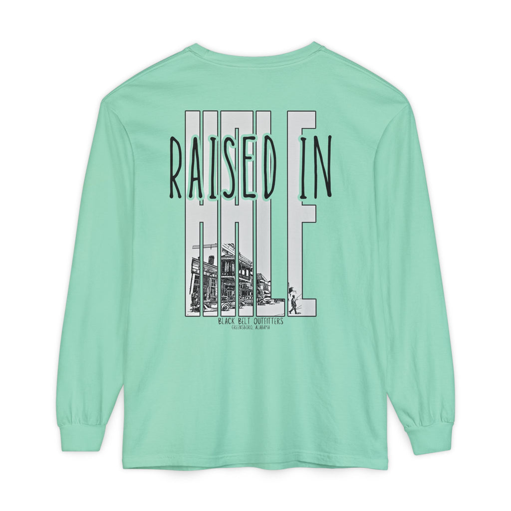 Raised in Hale Unisex Garment-Dyed Long Sleeve T-Shirt, Casual Wear, Gift for Him/Her, Streetwear, Everyday Comfort, Comfortable Layering