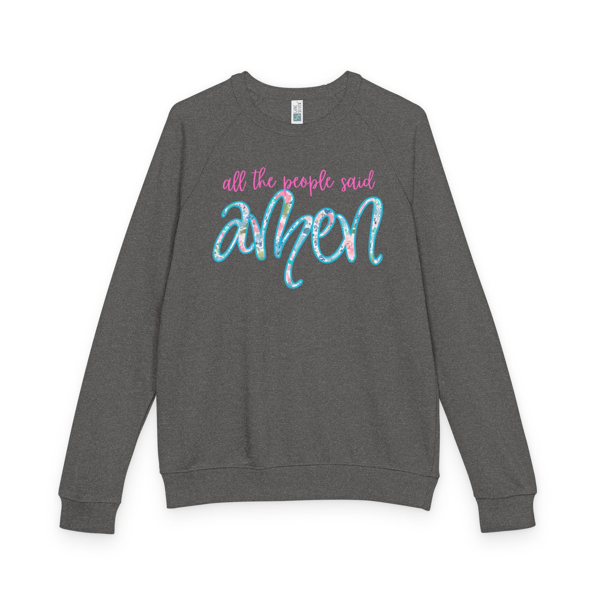 All the People Said AMEN Crewneck Sweatshirt — 'All the people said amen' Inspirational Raglan Pullover