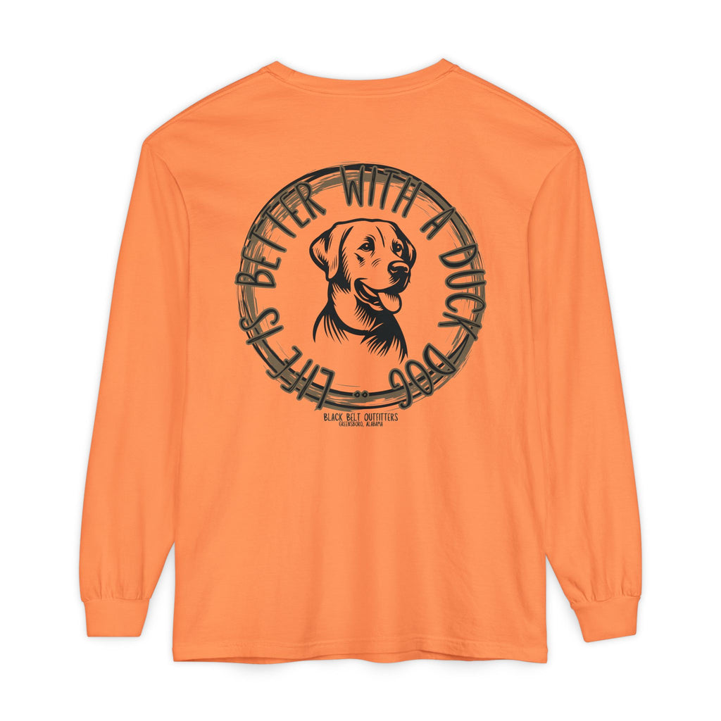 Life is Better With a Duck Dog Unisex Garment-Dyed Long Sleeve T-Shirt, Casual Wear, Gift for Him/Her, Streetwear, Everyday Comfort, Comfortable Layering