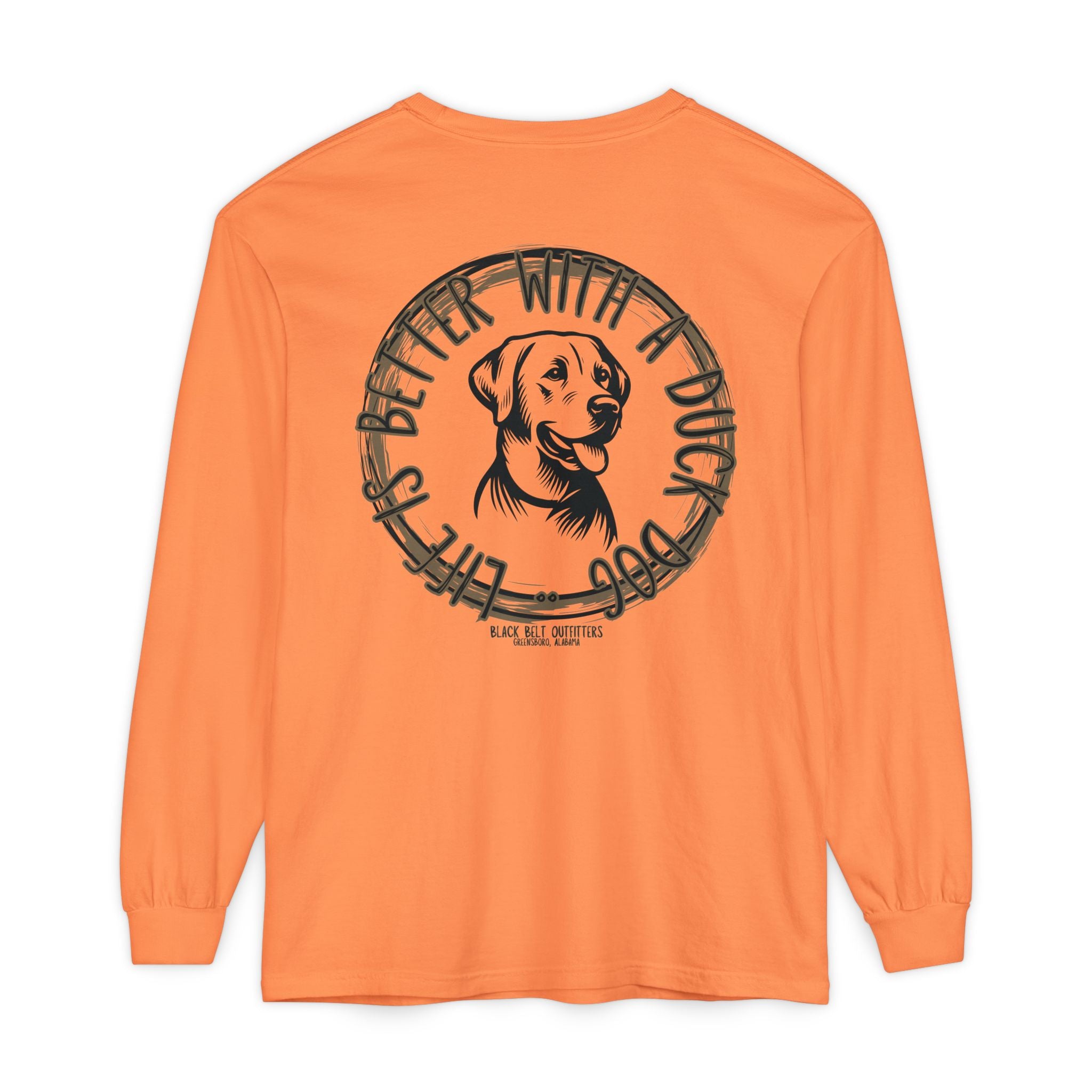 Life is Better With a Duck Dog Unisex Garment-Dyed Long Sleeve T-Shirt, Casual Wear, Gift for Him/Her, Streetwear, Everyday Comfort, Comfortable Layering