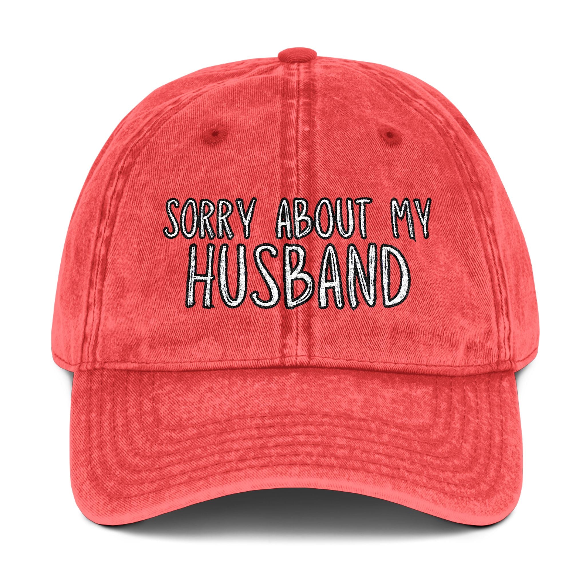 Sorry About My Husband Vintage Embroidered hat, Funny Wife Hat, Sorry About My Husband Cap, Gift for Her, Casual Fashion Accessory